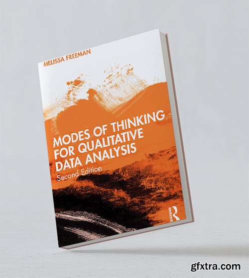Modes of Thinking for Qualitative Data Analysis, 2nd Edition