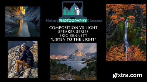 Naturephotocollective - Eric Bennett - Listen to the Light - Seeing What Nature Presents You
