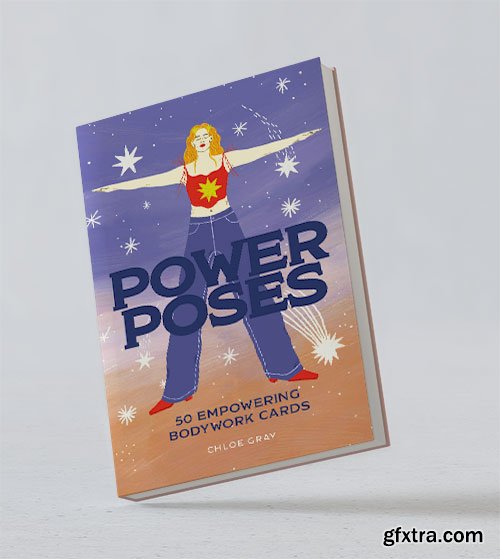Power Poses: 50 empowering bodywork cards