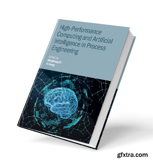 High-Performance Computing and Artificial Intelligence in Process Engineering