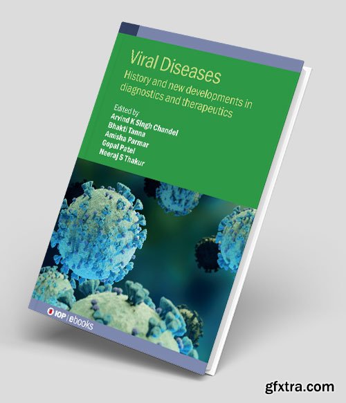 Viral Diseases: History and New Developments in Diagnostics and Therapeutics