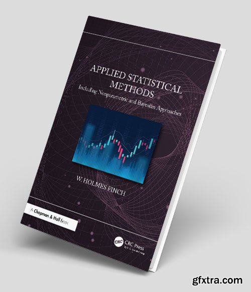 Applied Statistical Methods: Including Nonparametric and Bayesian Approaches