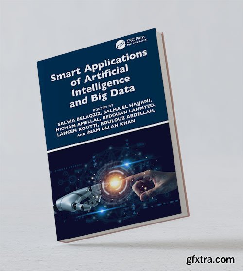 Smart Applications of Artificial Intelligence and Big Data