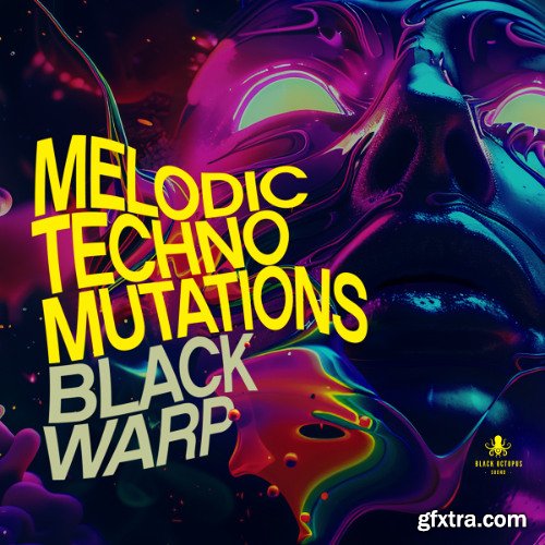 Black Octopus Sound Melodic Techno Mutations By Blackwarp