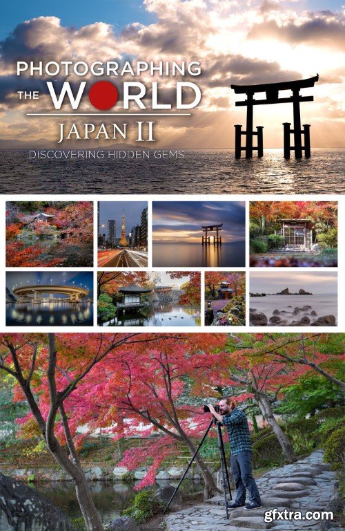 Fstoppers - Photographing the World 6 - Japan II