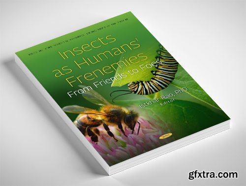 Insects as Humans\' Frenemies: From Friends to Foes