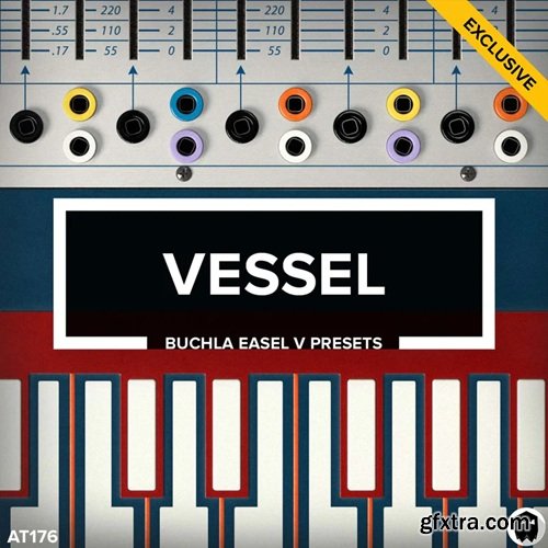 Audiotent Vessel Arturia Buchla Easel V Presets Audiotent Vessel Arturia Buchla Easel V Presets
