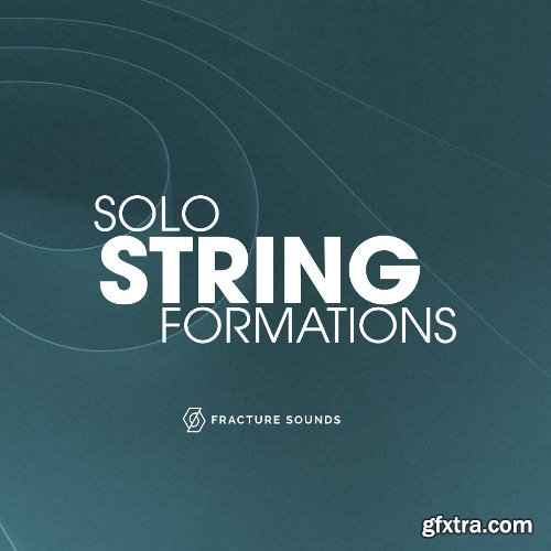 Fracture Sounds Solo String Formations v1.0.1