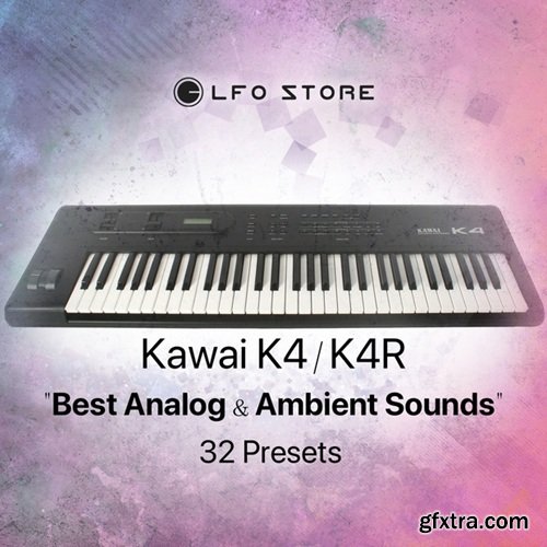 LFO Store Kawai K4/K4R Best Analog & Ambient Sounds 32 Presets