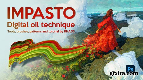 Artstation - IMPASTO - Digital Oil Technique. Video tutorial (Eng subs)+Tools +Brushes +Patterns