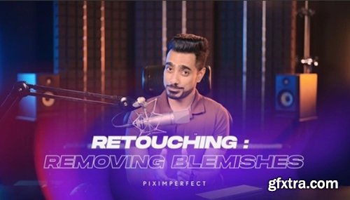PiximPerfect - Unmesh Dinda - Retouching for Beginners
