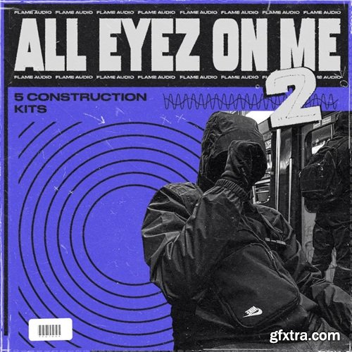 Flame Audio All Eyez On Me 2