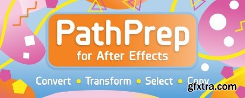 Aescripts - PathPrep v1.0