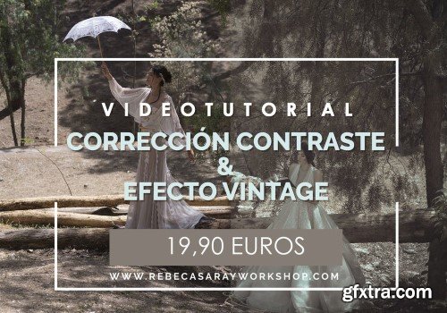 Rebeca Saray - Vintage Effect and Contrast Work (Video Tutorial)