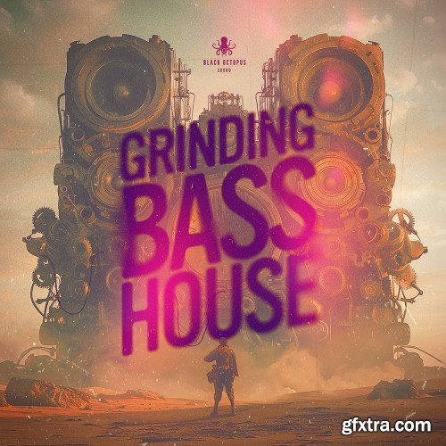Black Octopus Sound Grinding Bass House