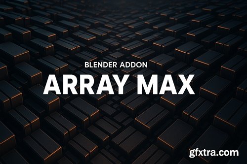 Gumroad - ArrayMax v1.0 Blender Addon For Arrays