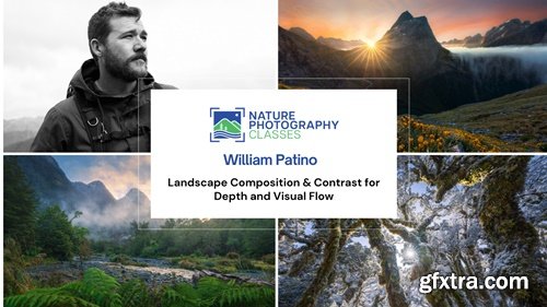 Nature Photography Classes - William Patino - Landscape Composition & Contrast for Depth and Visual