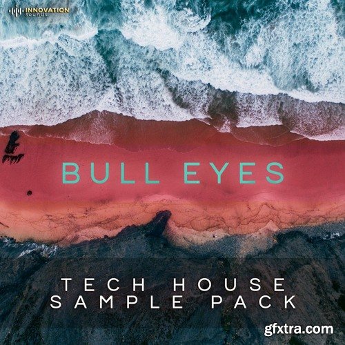 Innovation Sounds Bull Eyes Tech House Sample Pack Innovation Sounds Bull Eyes Tech House Sample Pack