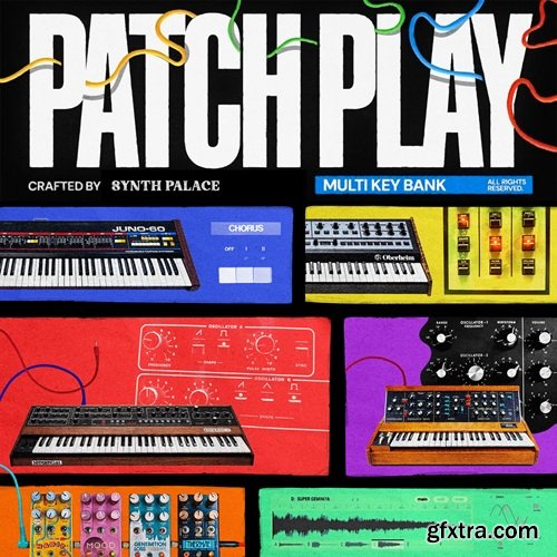 Synth Palace Patch Play Complete Bundle (PROPER)
