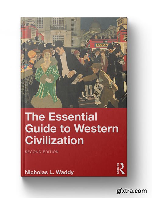 The Essential Guide to Western Civilization, 2nd Edition