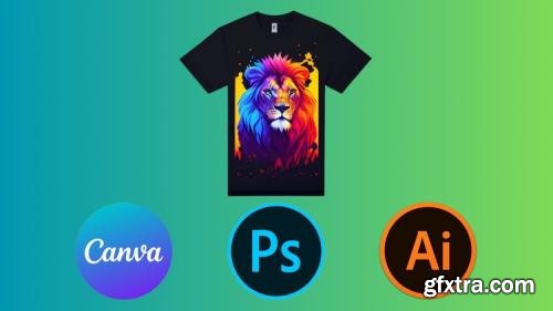 Udemy - T-Shirt Design Mastery: Illustrator, Photoshop and Canva Udemy - T-Shirt Design Mastery: Illustrator, Photoshop and Canva