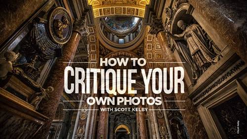 'KelbyOne - How to Critique Your Own Photos' 'KelbyOne - How to Critique Your Own Photos'