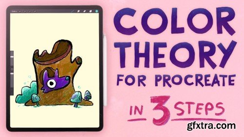 Skillshare - Color Theory for Procreate: Improve Your Drawings in 3 Simple Steps