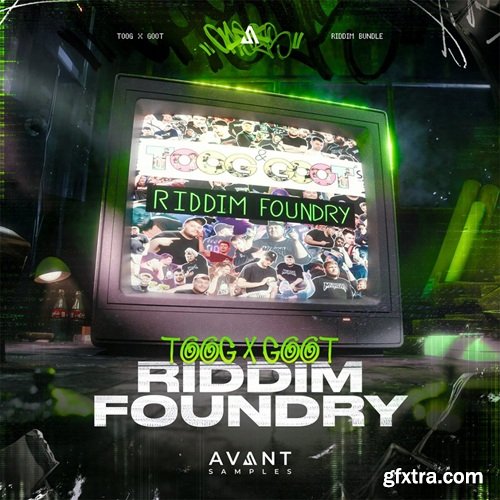 Avant Samples Toog & Goot Riddim Foundry