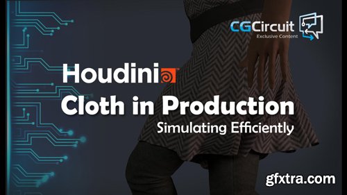 CgCircuit - Houdini Cloth in Production