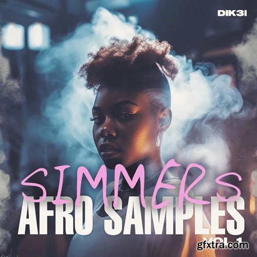 Dik3l Sounds Simmers Vol 1 – Afro Samples