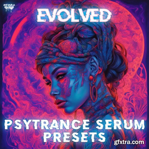 Infinity Audio Evolved Psytrance Serum Presets