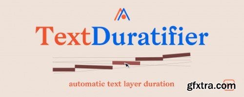Aescripts - TextDuratifier v1.1.0 Aescripts - TextDuratifier v1.1.0