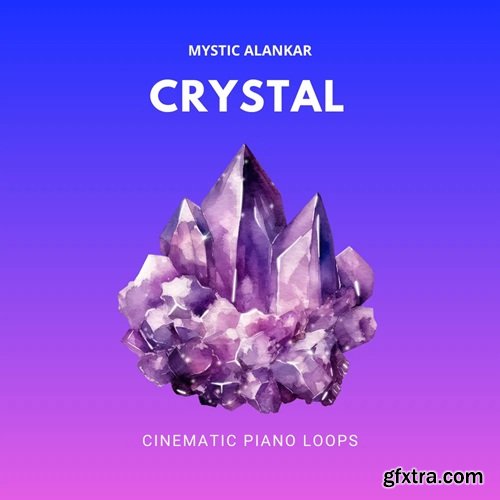 Mystic Alankar Crystal Cinematic Piano Loops