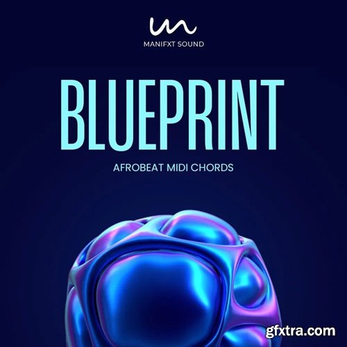 Manifxt Sound Blueprint – Afrobeats Midi Chord Pack