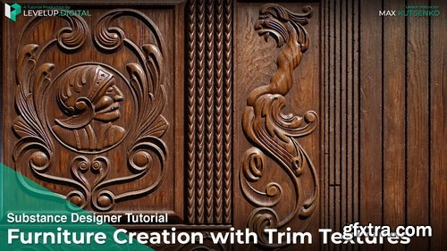 Gumroad - Levelup.Digital - Furniture Creation with Trim Textures | Max Kutsenko