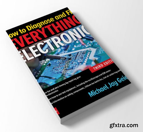 How to Diagnose and Fix Everything Electronic, 3rd Edition
