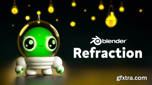 Skillshare - Refraction Shader in Blender - Make a Stylized Glass Material