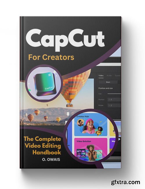 CapCut for Creators: The Ultimate Guide to Stunning Video Editing