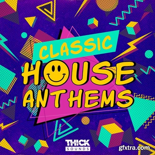 Thick Sounds Classic House Anthems Thick Sounds Classic House Anthems