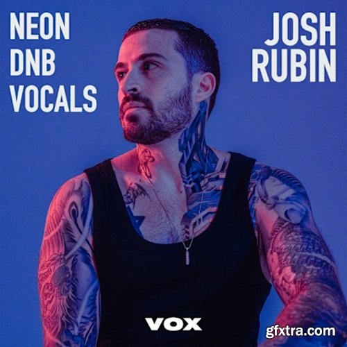 Vox Josh Rubin: Neon Dnb Vocals Vox Josh Rubin: Neon Dnb Vocals