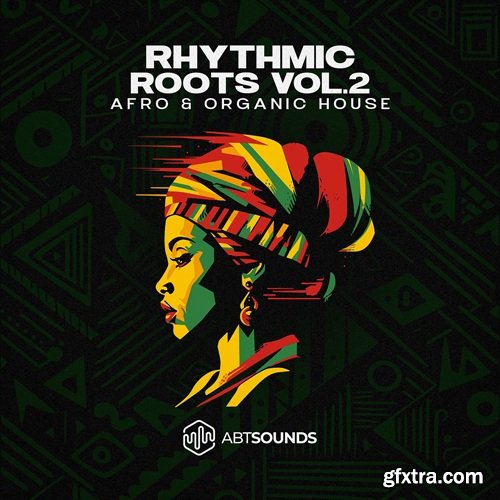 ABT Sounds Rhythmic Roots Vol 2 Deluxe Edition ABT Sounds Rhythmic Roots Vol 2 Deluxe Edition