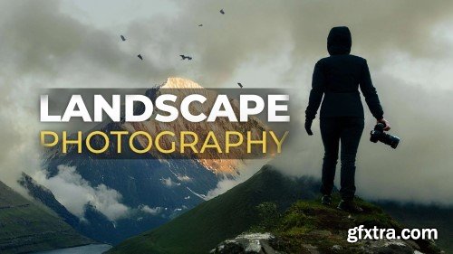 Skillshare - The Art of Landscape Photography for Beginners
