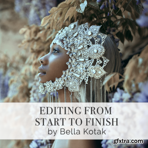 Portrait Masters - Bella Kotak: Editing from Start to Finish