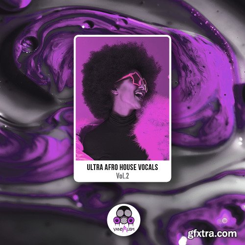 Vandalism Ultra Afro House Vocals 2