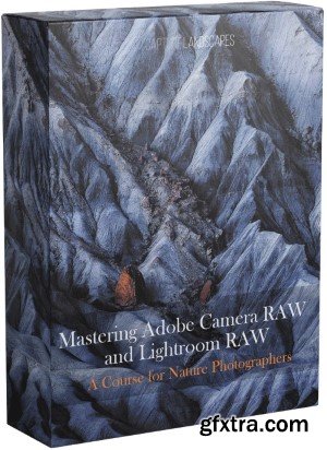 Capture Landscapes - Mastering Adobe Camera RAW and Lightroom RAW