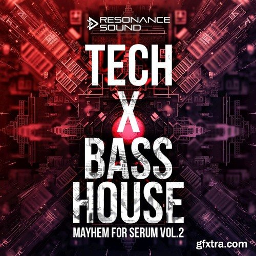 Resonance Sound Tech X Bass House Mayhem Vol 2 For Serum