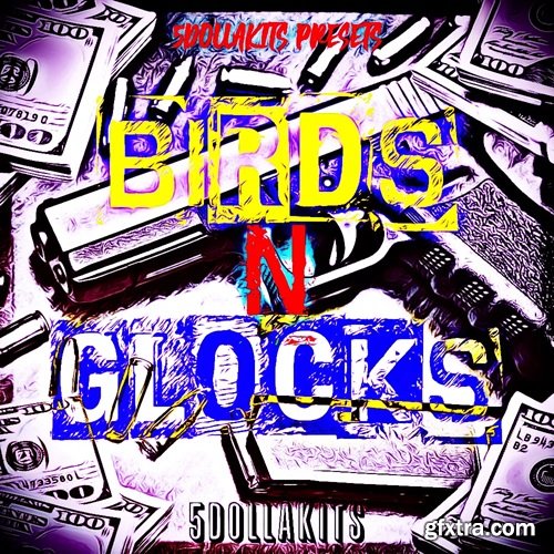5DOLLAKITS Birds N Glocks