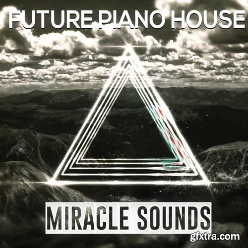 Miracle Sounds Future Piano House