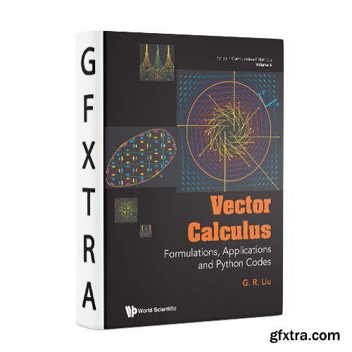 Vector Calculus: Formulations, Applications and Python Codes