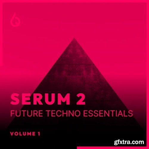Freshly Squeezed Samples Serum 2 Future Techno Essentials Volume 1